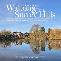 Book Cover for Wild About Walton & The Surrey Hills by Andrew Wilson