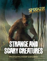 Book Cover for Strange and Scary Creatures by Louise Spilsbury