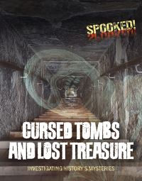 Book Cover for Cursed Tombs and Lost Treasure by Louise Spilsbury