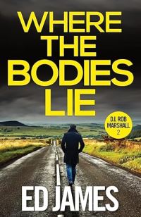 Book Cover for Where the Bodies Lie by Ed James