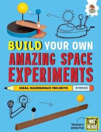 Book Cover for Build Your Own Amazing Space Experiments by Rob Ives