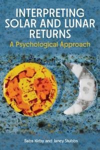 Book Cover for Interpreting Solar and Lunar Returns by Babs Kirby, Janey Stubbs