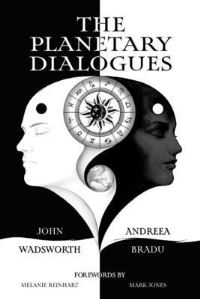 Book Cover for The Planetary Dialogues by Andreea Bradu, John Wadsworth