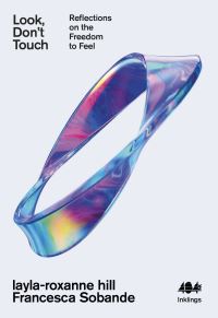 Book Cover for Look, Don't Touch by LaylaRoxanne Hill, Francesca Sobande
