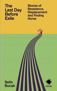 Book Cover for The Last Day Before Exile by Selin Bucak