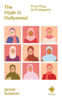 Book Cover for Hijab in Hollywood, The by Jannat Suleman