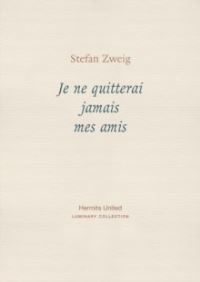Book Cover for Je Ne Quitterai Jamais Mes Amis by Stefan Zweig