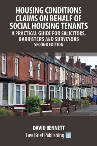 Book Cover for Housing Conditions Claims on Behalf of Social Housing Tenants - A Practical Guide for Solicitors, Barristers and Surveyors - Second Edition by David Bennett