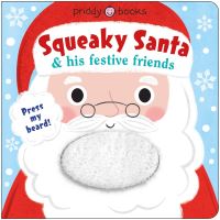 Book Cover for Squeaky Santa & His Festive Friends by Dotty Lottie