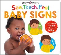 Book Cover for See Touch, Feel Baby Signs by Roger Priddy, Priddy Books