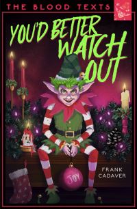 Book Cover for You'd Better Watch Out by Frank Cadaver