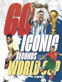 Book Cover for 60 Iconic Seconds of the World Cup by 