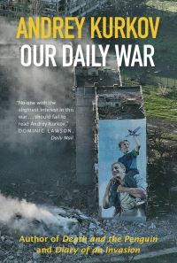 Book Cover for Our Daily War by Andrei Kurkov