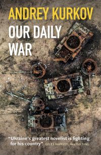 Book Cover for Our Daily War by Andrei Kurkov