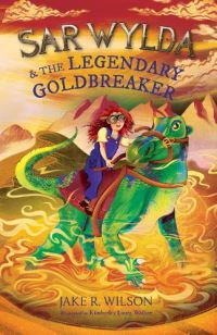 Book Cover for Sar Wylda & The Legendary Goldbreaker by Jake R Wilson