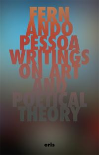 Book Cover for Writings on Art and Poetical Theory by Fernando Pessoa