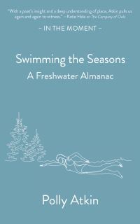 Book Cover for Swimming the Seasons by Polly Atkin