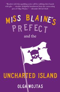 Book Cover for Miss Blaine's Prefect and the Uncharted Island by Olga Wojtas