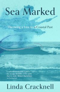 Book Cover for Sea Marked by Linda Cracknell