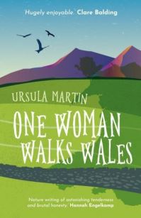 Book Cover for One Woman Walks Wales by Ursula Martin