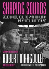 Book Cover for Shaping Sounds by Robert Margouleff, Jim Reilly