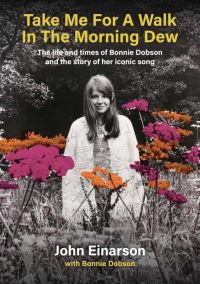 Book Cover for Take Me for a Walk in the Morning Dew by John Einarson, Bonnie Dobson