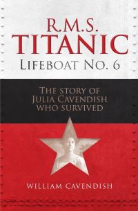 Book Cover for R.M.S. Titanic Lifeboat No 6 by William Cavendish