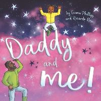 Book Cover for Daddy and Me! by Emma Phillips