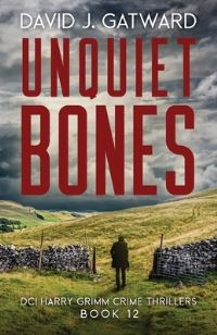 Book Cover for Unquiet Bones by David J Gatward