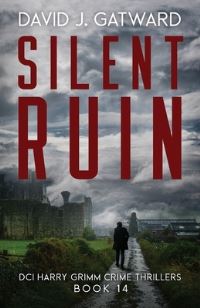 Book Cover for Silent Ruin by David J Gatward