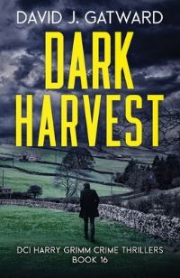 Book Cover for Dark Harvest by David J Gatward