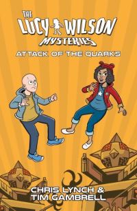 Book Cover for The Attack of the Quarks by Chris Lynch, Tim Gambrell