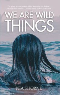 Book Cover for We Are Wild Things by Nia Thorne