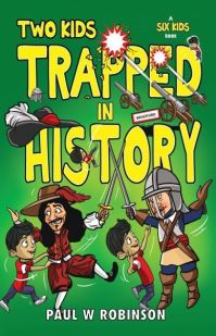 Book Cover for Two Kids Trapped in History by Paul W Robinson