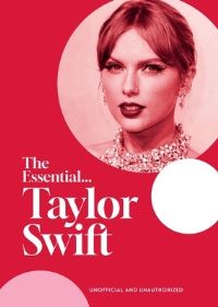Book Cover for The essential...Taylor Swift by Caroline Young