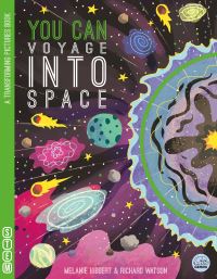 Book Cover for You Can Voyage Into Space by Melanie Hibbert