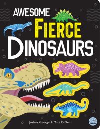 Book Cover for Awesome Fierce Dinosaurs by Joshua George