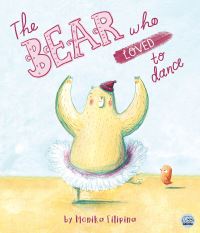 Book Cover for The Bear Who Loved to Dance by Monika Filipina