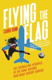 Book Cover for Flying the Flag by Carrie Dunn