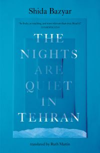 Book Cover for The Nights Are Quiet in Tehran by Shida Bazyar