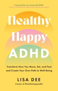 Book Cover for Healthy Happy ADHD by Lisa Dee