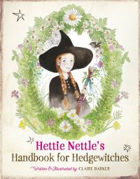 Book Cover for Hettie Nettle's Handbook for Hedgewitches by Claire Barker
