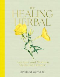 Book Cover for The Healing Herbal by Catherine Whitlock