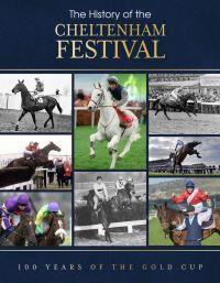 Book Cover for The History of the Cheltenham Festival by Adrian Besley