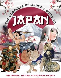 Book Cover for The Complete Beginner's Guide to Japan by April Madden