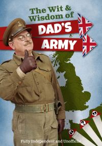 Book Cover for The Wit and Wisdom of Dads Army by Iain Spragg