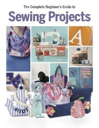 Book Cover for The Complete Beginner's Guide to Sewing Projects by Katherine Marsh