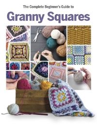 Book Cover for The Complete Beginner's Guide to Granny Squares by Caroline Smith