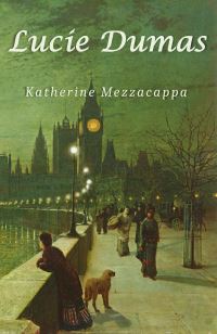 Book Cover for Lucie Dumas by Katherine Mezzacappa