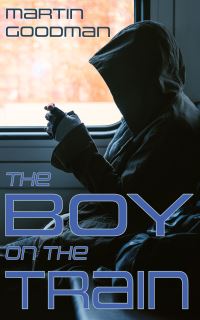 Book Cover for The Boy on the Train by Martin Goodman